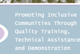 Promoting Inclusive Communities Through Quality Training, Technical Assistance, and Demonstration